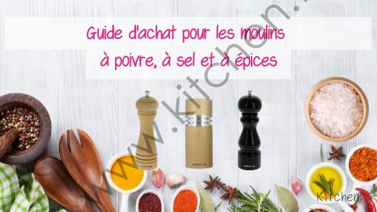 Guide d'achat moulin poivre moulin sel