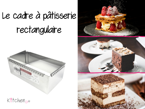 De multiples recettes sont possibles avec le cadre pâtissier rectangulaire.