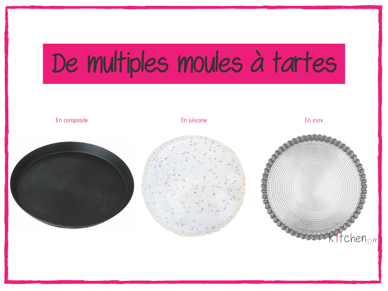 Les moules à tarte : acier, composite, silicone, inox